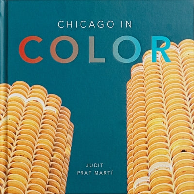 Chicago in Color by Prat Mart?, Judit