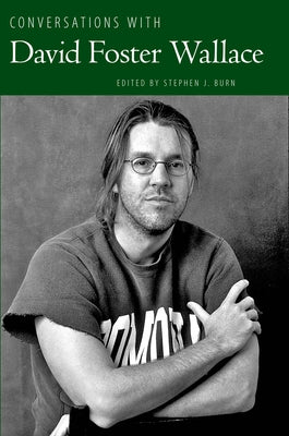 Conversations with David Foster Wallace by Burn, Stephen J.