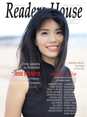 Reader's House Magazine - Jesse Sutanto: Interview with Terry Overton; Marc Polett; Rebecca Victor;Glenda Mitchell; Joseph Seechack;Adebola Ajao; Bria by Newyox Media