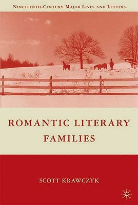 Romantic Literary Families by Krawczyk, S.