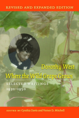 Where the Wild Grape Grows: Selected Writings, 1930-1950 by West, Dorothy