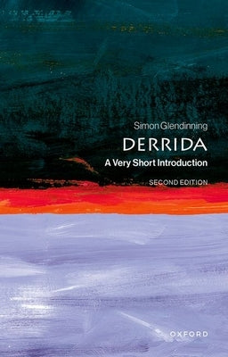 Derrida: A Very Short Introduction by Glendinning, Simon