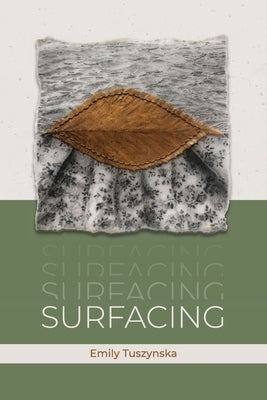 Surfacing: poems by Tuszynska, Emily