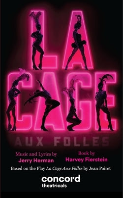 La Cage Aux Folles by Fierstein, Harvey