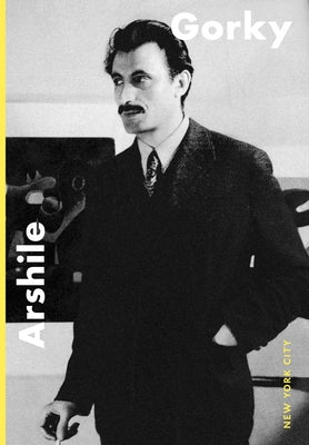 Arshile Gorky: New York City by Gorky, Arshile