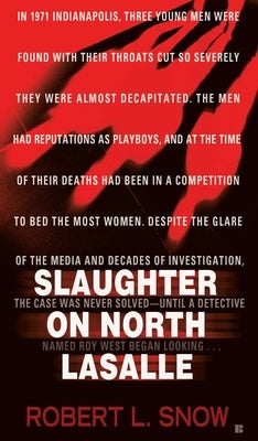 Slaughter on North Lasalle by Snow, Robert L.