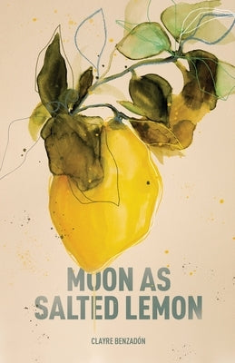 Moon as Salted Lemon by Benzad&#195;&#179;n, Clayre