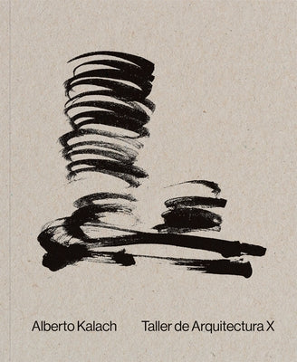 Alberto Kalach: Work by Kalach, Alberto