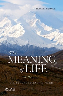 The Meaning of Life by Klemke, E. D.