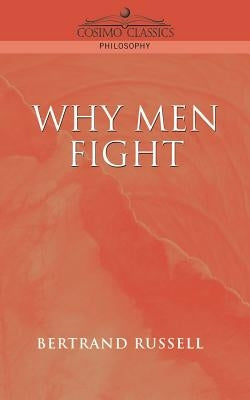 Why Men Fight by Russell, Bertrand