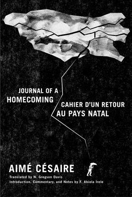 Journal of a Homecoming / Cahier d'Un Retour Au Pays Natal by C?saire, Aim?