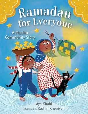 Ramadan for Everyone: A Muslim Community Story by Khalil, Aya