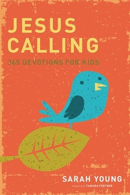 Jesus Calling: 365 Devotions for Kids by Young, Sarah