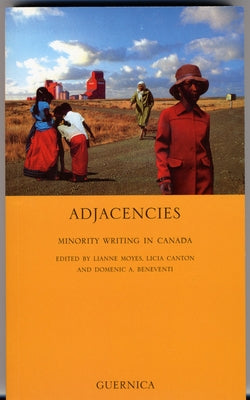 Adjacencies: Minority Writings in Canada Volume 49 by Moyes, Lianne