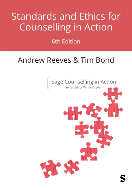 Standards and Ethics for Counselling in Action (Sixth Edition) by Reeves, Andrew