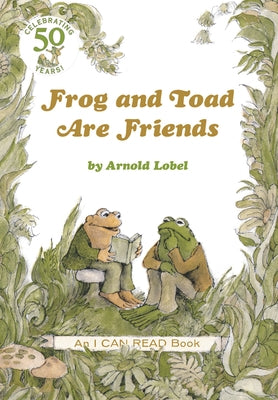 Frog and Toad Are Friends: A Caldecott Honor Award Winner by Lobel, Arnold