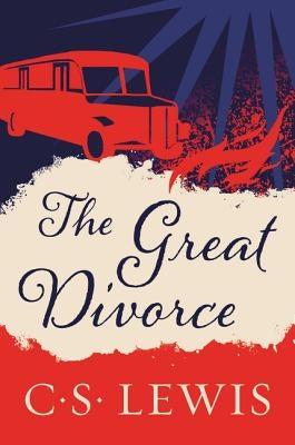 The Great Divorce by Lewis, C. S.