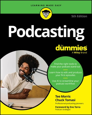 Podcasting for Dummies by Morris, Tee