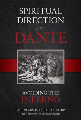 Spiritual Direction from Dante: Avoiding the Inferno by Pearson, Paul