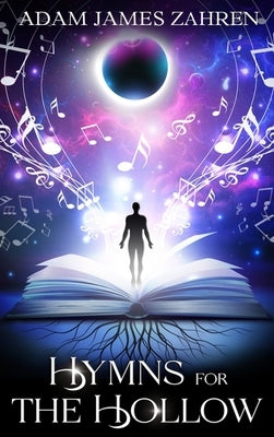 Hymns for the Hollow by Zahren, Adam James