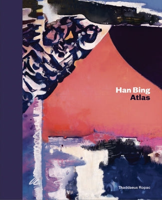 Han Bing: Atlas by Bing, Han