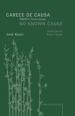 Carece de causa / No Known Cause: (edición bilingüe español-inglés) by Kozer, Joz&#195;&#169;