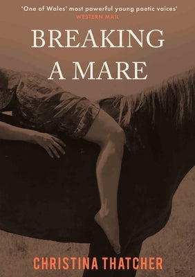 Breaking a Mare by Thatcher, Christina