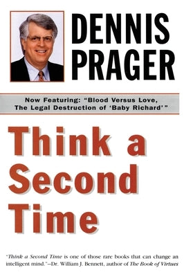 Think a Second Time by Prager, Dennis