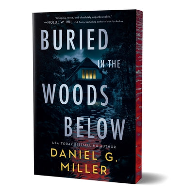 Buried in the Woods Below (Deluxe Edition) by Miller, Daniel G.
