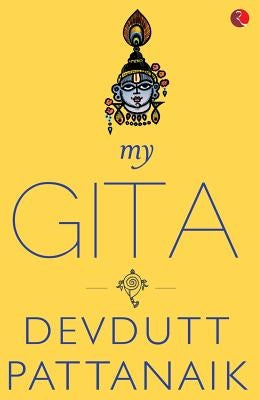 My Gita by Pattanaik, Devdutt