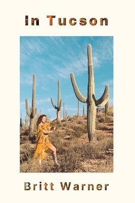 In Tucson by Warner, Britt
