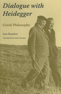 Dialogue with Heidegger: Greek Philosophy by Nocontributor