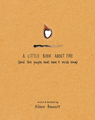 A Little Book about Fire by Bennett, Aileen