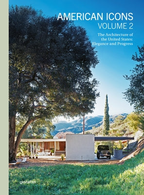 American Icons Volume 2: Building the Nation: Transformations and Resilience by Gestalten