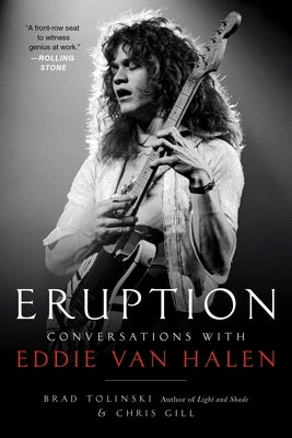 Eruption: Conversations with Eddie Van Halen by Tolinski, Brad