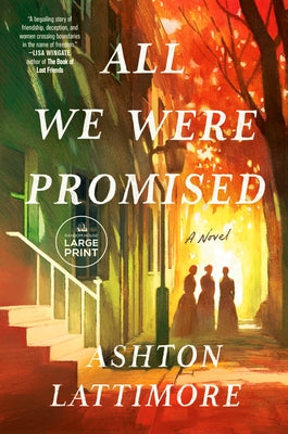 All We Were Promised by Lattimore, Ashton