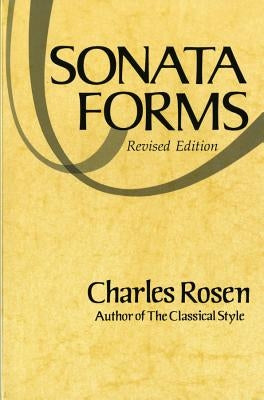 Sonata Forms (Revised) by Rosen, Charles