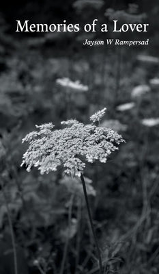 Memories of a Lover by Rampersad, Jayson W.