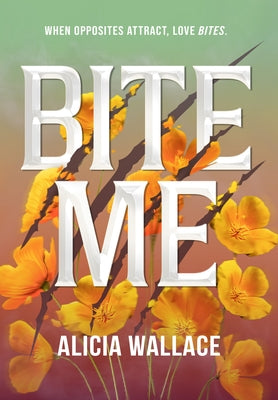 Bite Me by Wallace, Alicia