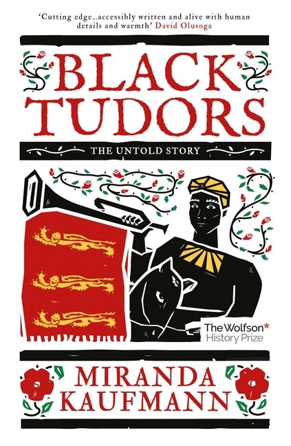 Black Tudors: The Untold Story by Kaufmann, Miranda