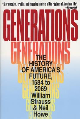 Generations: The History of America's Future, 1584 to 2069 by Howe, Neil