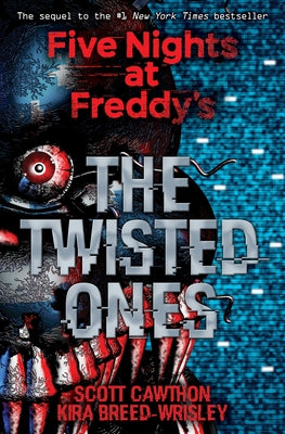 The Twisted Ones: Five Nights at Freddy's (Original Trilogy Book 2): Volume 2 by Cawthon, Scott