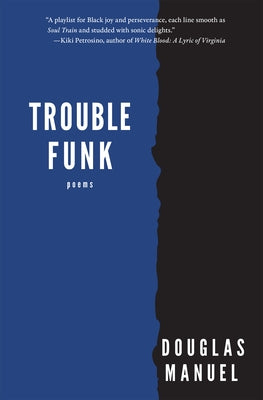 Trouble Funk by Manuel, Douglas