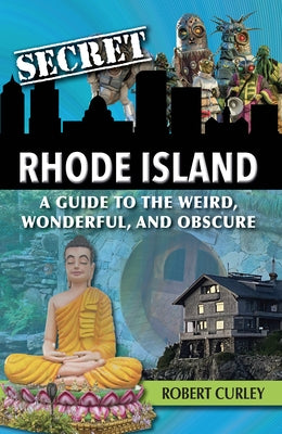 Secret Rhode Island by Curley, Robert