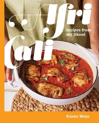 Africali: Recipes from My Jikoni (a Cookbook) by Moju, Kiano