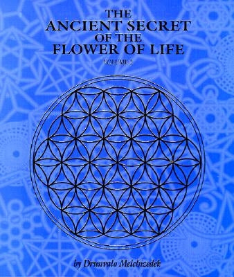 The Ancient Secret of the Flower of Life by Melchizedek, Drunvalo