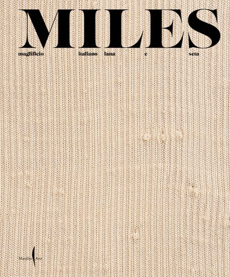 Miles: Maglificio Italiano Lana E Seta by Beltrami, Cristina
