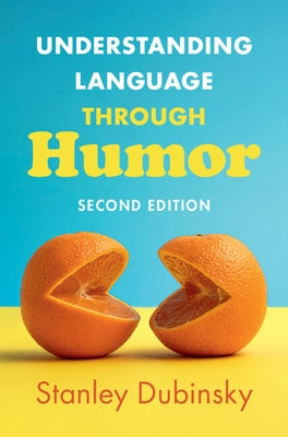 Understanding Language through Humor by Dubinsky, Stanley