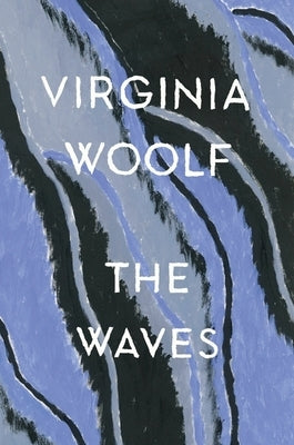 The Waves: The Virginia Woolf Library Authorized Edition by Woolf, Virginia