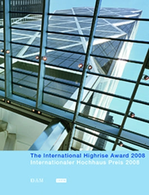 The International Highrise Award 2008 by Busenkell, Michaela